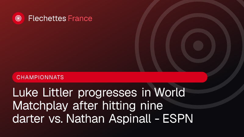 Luke Littler progresses in World Matchplay after hitting nine darter vs. Nathan Aspinall - ESPN