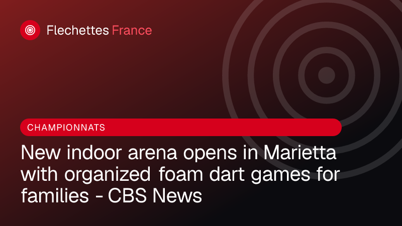 New indoor arena opens in Marietta with organized foam dart games for families - CBS News