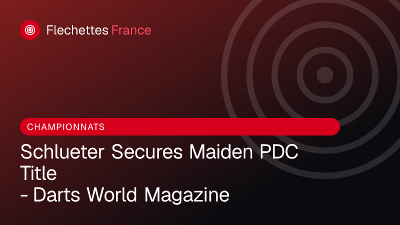 Schlueter Secures Maiden PDC Title - Darts World Magazine