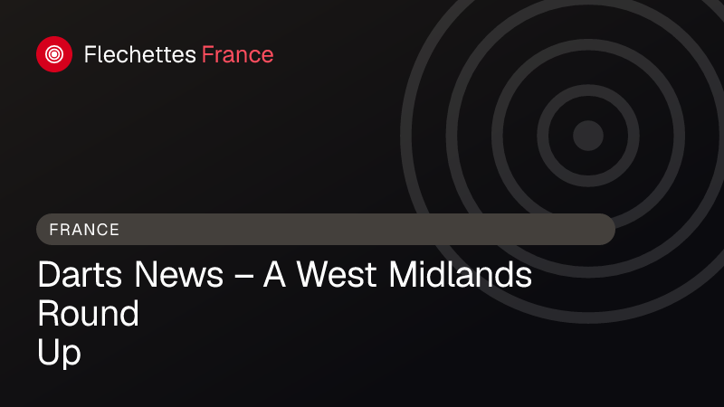 Darts News – A West Midlands Round Up