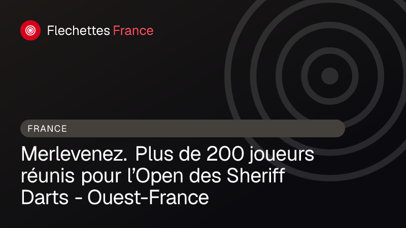 Merlevenez. Plus de 200 joueurs réunis pour l’Open des Sheriff Darts - Ouest-France