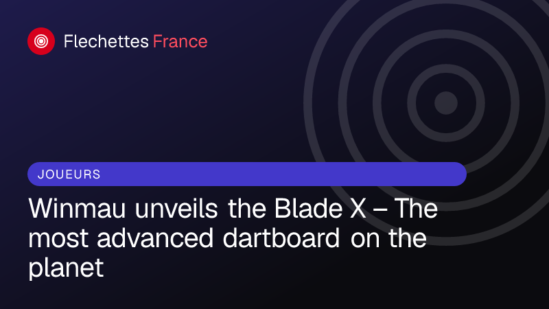 Winmau unveils the Blade X – The most advanced dartboard on the planet