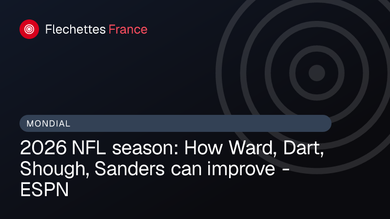 2026 NFL season: How Ward, Dart, Shough, Sanders can improve - ESPN