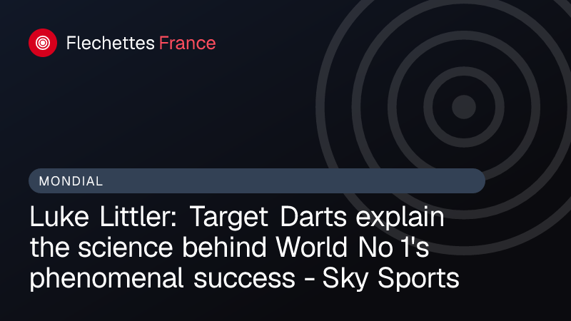 Luke Littler: Target Darts explain the science behind World No 1's phenomenal success - Sky Sports