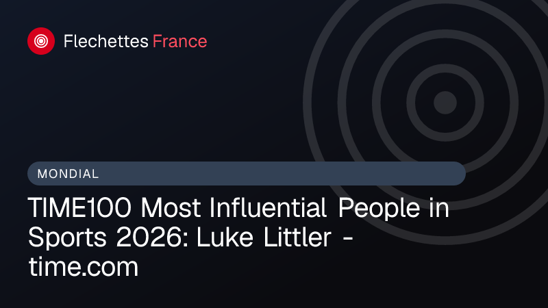 TIME100 Most Influential People in Sports 2026: Luke Littler - time.com